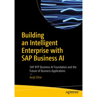 (英文圖書)Building an Intelligent Enterprise with SAP Business AI: SAP Btp Business AI Fou... 平裝版, Apress, 英文