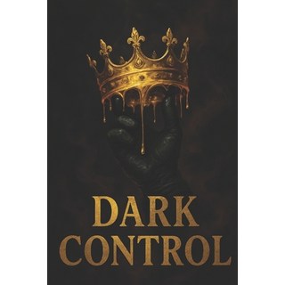 (英文圖書)Dark Control: The Sovereign's Guide to Ethical Manipulation Frame Warfare & Psy... 平裝版, Independently Published, 英文