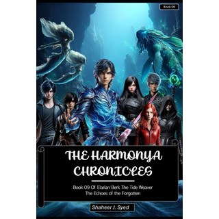 (영문도서)The Harmonya Chronicles Book 09 Of Elarian Berk: The Echoes of the Forgotten Paperback, Independently Published, English, 9798267313643