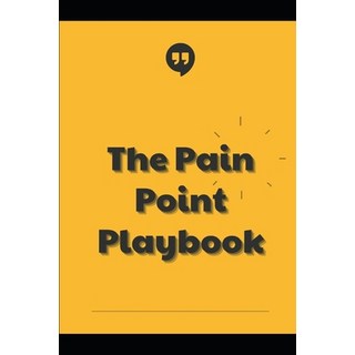 (英文圖書)The Pain Point Playbook: Customer Interviews That Drive Sales Growth 平裝版, Independently Published, 英文
