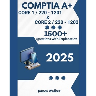 (英文圖書)CompTIA A+ 220-1201 (Core 1) & 220-1202 (Core 2) 1500+ Updated Questions with Cl... 平裝版, Independently Published, 英文