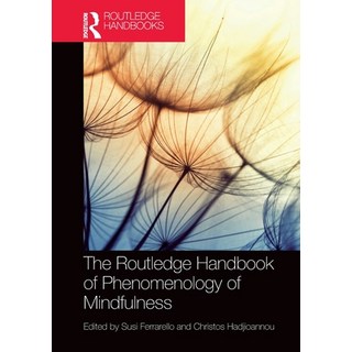 (영문도서)The Routledge Handbook of Phenomenology of Mindfulness Paperback, English, 9781032396347