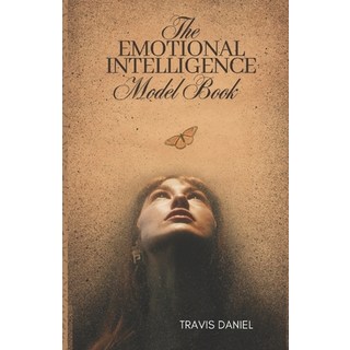 (영문도서) The Emotional Intelligence model Book: The path to Greater self-awareness Empa... Paperback, Independently Published, English, 9798308268109