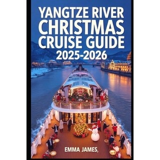 (英文圖書)Yangtze River Christmas Cruise Guide 2025-2026: Journey Through China's Heartlan... 平裝版, Independently Published, 英文