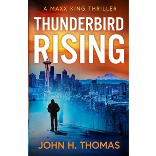 (英文圖書)Thunderbird Rising: A Maxx King Thriller 平裝版, John Thomas, 英文