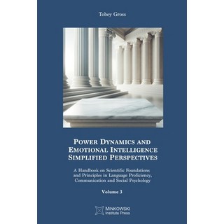 (영문도서) Power Dynamics and Emotional Intelligence: Simplified Perspectives: A Handbook on Scientific ... Paperback, Minkowski Institute Press, English, 9781998902392