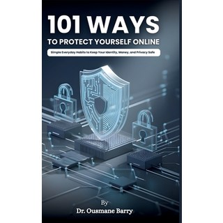 (英文圖書)101 Ways to Protect Yourself Online 精裝版, Dr. Ousmane Barry, 英文