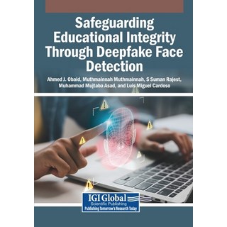 (英文圖書)Safeguarding Educational Integrity Through Deepfake Face Detection 平裝版, Igi Global Scientific Publi..., 英文