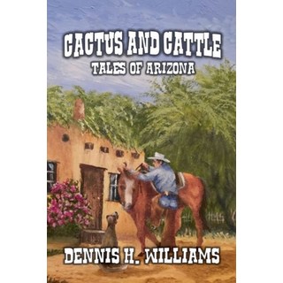 (영문도서) Cactus and Cattle - Tales of Arizona Paperback, Outlaws Publishing LLC, English, 9798227993892