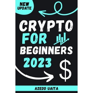 (영문도서) Crypto for Beginners 2023 Paperback, Independently Published, English, 9798376805442