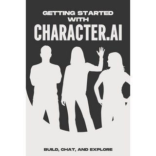 (英文圖書)Getting Started With Character.AI: Build Chat and Explore 平裝版, Independently Published, 英文