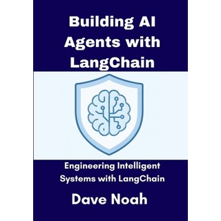 (영문도서)Building AI Agents with LangChain: Engineering Intelligent Systems with the Full... Paperback, Independently Published, English, 9798267184236