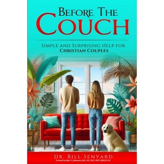 (英文圖書)Before the Couch: Simple and Surprising Help for Christian Couples: Simple and S... 平裝版, Gospel App Ministries, 英文