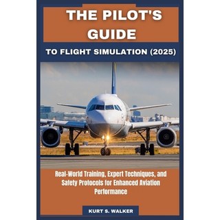 (英文圖書)The Pilot's Guide to Flight Simulation (2025): Real-World Training Expert Techn... 平裝版, Independently Published, 英文