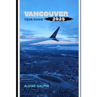 (英文圖書)Vancouver Tour Guide 2025 平裝版, Independently Published, 英文