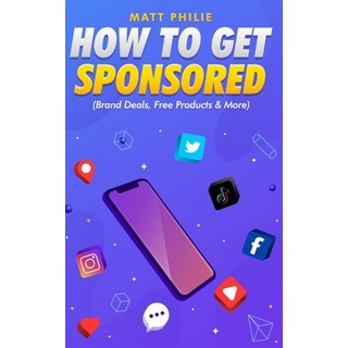 (英文圖書)How To Get Sponsored (Brand Deals Free Products & More): For YouTube creators ... 平裝版, Independently Published, 英文