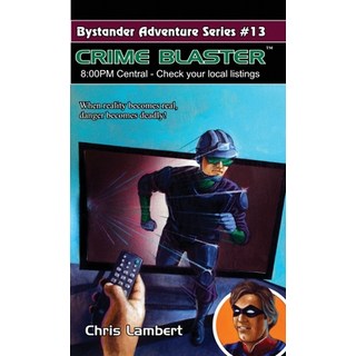 (英文圖書)Crime Blaster: 8:00 PM Central- Check your local listings 平裝版, Bystander Group LLC, 英文