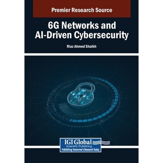 (英文圖書)6G Networks and AI-Driven Cybersecurity 平裝版, IGI Global, 英文