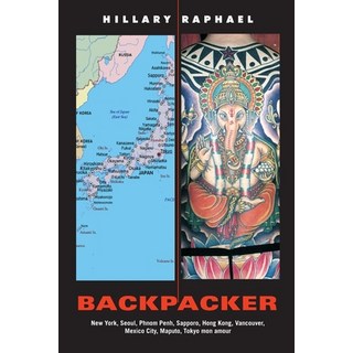 (英文圖書)Backpacker: New York Seoul Phnom Penh Sapporo Hong Kong Vancouver Mexico C... 平裝版, Snowgirl Publications, English