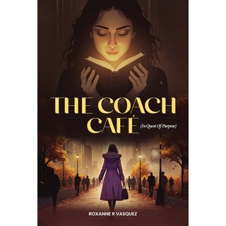 (英文圖書)The Coach Cafe: In Quest of Purpose 平裝版, Book Writing Consultant, 英文