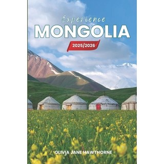 (英文圖書)Experience Mongolia 2025/2026: The Only Guide You'll Need for an unforgettable T... 平裝版, Independently Published, 英文