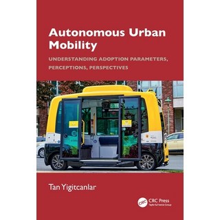 (英文圖書)Autonomous Urban Mobility: Understanding Adoption Parameters Perceptions Persp... 平裝版, CRC Press, 英文