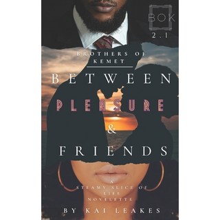 (英文圖書)Between Pleasure & Friends: A Steamy BOK Slice-of-Life Novelette 平裝版, Independently Published, 英文