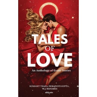(英文圖書)Tales of Love: An Anthology of Erotic Stories 平裝版, Ukiyoto Publishing, 英文