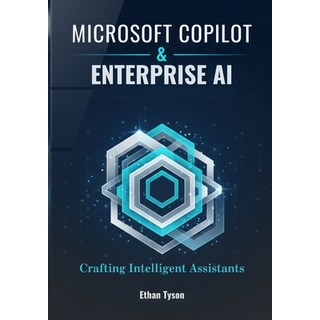 (英文圖書)Microsoft Copilot & Enterprise AI: Crafting Intelligent Assistants 平裝版, Independently Published, 英文