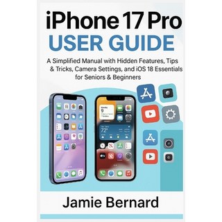 (英文圖書)iPhone 17 Pro User Guide: A Simplified Manual with Hidden Features Tips & Trick... 平裝版, J&b Books, 英文