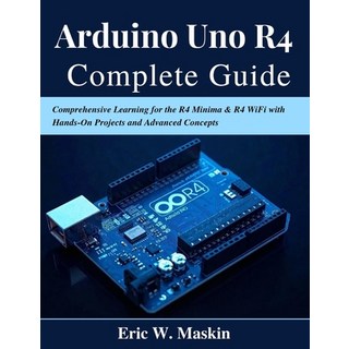 (英文圖書)Arduino Uno R4 Complete Guide: Comprehensive Learning for the R4 Minima & R4 WiF... 平裝版, Independently Published, 英文