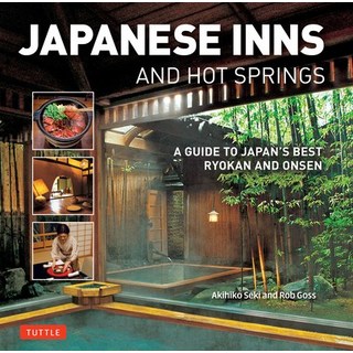 (영문도서) Japanese Inns and Hot Springs: A Guide to Japan's Best Ryokan & Onsen Paperback, Tuttle Publishing, English, 9784805313923