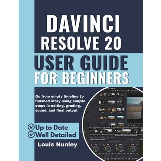 (영문도서)DaVinci Resolve 20 User Guide for Beginners: Go from Empty Timeline to Finished... Paperback, Independently Published, English, 9798273083387