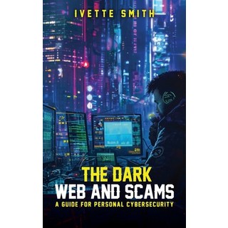 (英文圖書)The Dark Web and Scams 精裝版, Ivette Smith, 英文