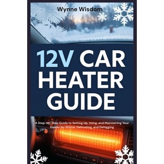 (英文圖書)12v Car Heater User Guide: A Step-by-Step Guide to Setting Up Using and Mainta... 平裝版, Independently Published, 英文
