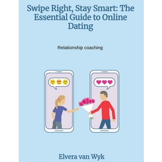 (英文圖書)Swipe Right Stay Smart: The Essential Guide to Online Dating 平裝版, Elvera Van Wyk, 英文