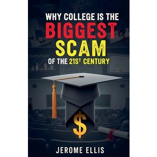 (英文圖書)Why College is the Biggest Scam of the 21st Century 平裝版, Jerome Ellis, 英文
