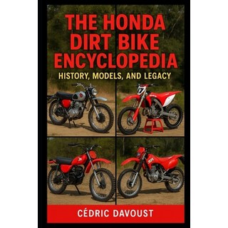 (英文圖書)The Honda Dirt Bike Encyclopedia: History Models and Legacy 平裝版, Independently Published, 英文