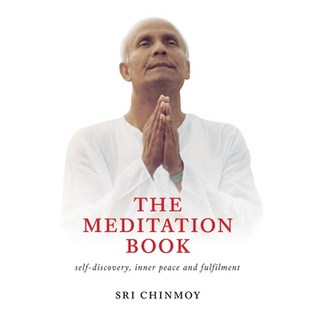 (영문도서)The Meditation Book: Self-Discovery Inner Peace and Fulfilment Hardcover, Sri Chinmoy Society Press, English, 9788866060017
