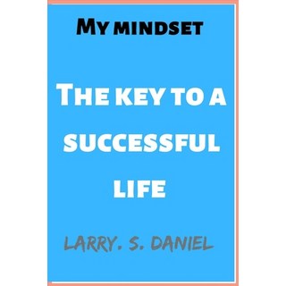 (영문도서) My mindset: The key to a successful life Paperback, Independently Published, English, 9798847333139