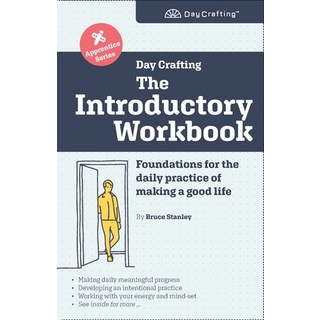 (영문도서) Day Crafting: The Introductory Workbook: Foundations for the daily practice of making a good ... Paperback, Embody Interactive, English, 9781739826802