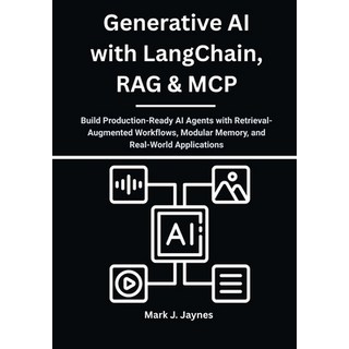 (영문도서)Generative AI with LangChain RAG & MCP: Build Production-Ready AI Agents with R... Paperback, Independently Published, English, 9798265964755