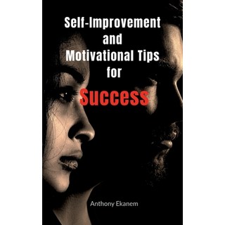 (영문도서) Self-Improvement and Motivational Tips for Success Paperback, Notion Press, English, 9798889594086