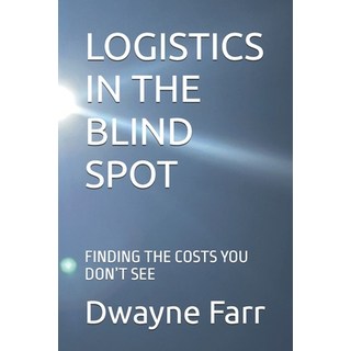 (英文圖書)Logistics in the Blind Spot: Finding the Costs You Don't See 平裝版, Independently Published, 英文