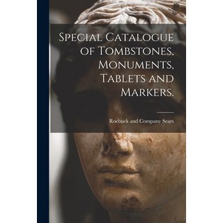 (영문도서) Special Catalogue of Tombstones Monuments Tablets and Markers. Paperback, Legare Street Press, English, 9781013658976