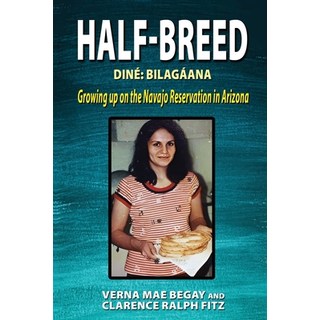 (영문도서) Half-Breed: Diné Bilagáana Growing up on the Navajo Reservation in Arizona Paperback, Fideli Publishing Inc., English, 9781962402774