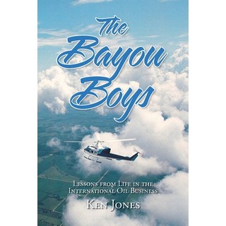 (英文圖書)The Bayou Boys: Lessons from Life in the International Oil Business 平裝版, Palmetto Publishing, 英文