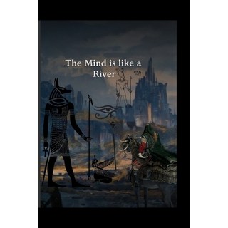 (영문도서)The Mind Is Like a River Paperback, Independently Published, English, 9798264677090