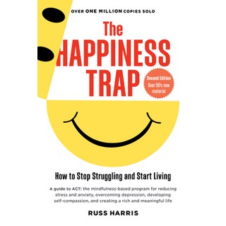 (영문도서) The Happiness Trap: How to Stop Struggling and Start Living (Second Edition) Paperback, Shambhala, English, 9781645471165