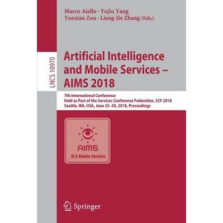(영문도서) Artificial Intelligence and Mobile Services - Aims 2018: 7th International Conference Held a... Paperback, Springer, English, 9783319943602